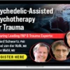 Pesi – Psychedelic-Assisted Psychotherapy for Trauma Essential Insights into Ketamine, MDMA, Psilocybin, & More