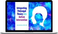 Sean Inderbitzen – Integrating Polyvagal Theory Into Autism Intervention