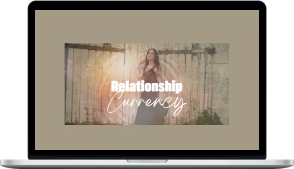Alyse Bacine – Relationship Currency Alyse Bacine – Relationship Currency