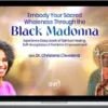 Christena Cleveland – Embody Your Sacred Wholeness Through The Black Madonna