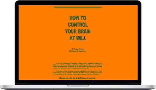 Christian Godefroy – How To Control Your Brain At Will Christian Godefroy – How To Control Your Brain At Will