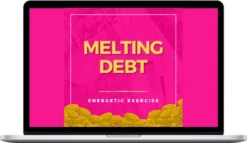 Glenyce Hughes – Melting Debt Energetic Exercise