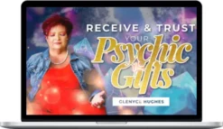Glenyce Hughes – Receive and Trust Your Psychic Gifts Workshop