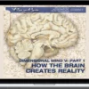 Ramtha – How The Brain Creates Reality