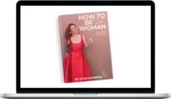 Star Monroe – How To Be That Woman