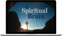 Andrew Newberg – The Spiritual Brain Science and Religious Experience