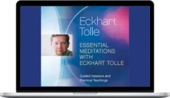 Eckhart Tolle – Essential Meditations