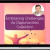 Eckhart Tolle – Embracing Challenges As Opportunities