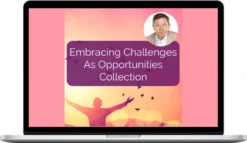 Eckhart Tolle – Embracing Challenges As Opportunities