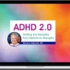 Edward Hallowell – ADHD 2.0: Shifting the Narrative from Deficits to Strengths