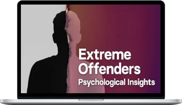 Katherine Ramsland – Extreme Offenders Psychological Insights Katherine Ramsland – Extreme Offenders Psychological Insights