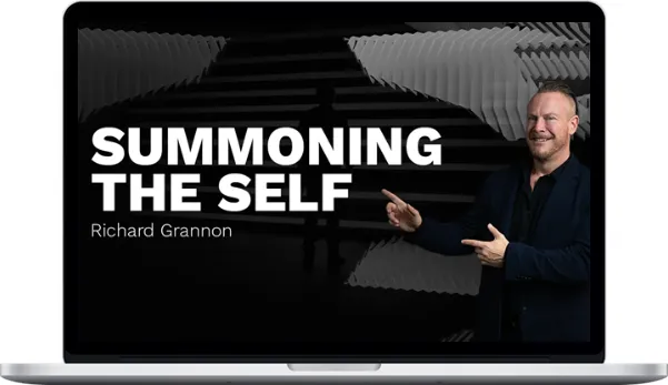 Richard Grannon – Summoning The Self Richard Grannon – Summoning The Self