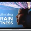 Richard Restak – Optimizing Brain Fitness