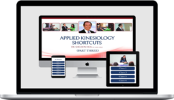 Dr. Sheldon Deal – Applied Kinesiology Shortcuts Part 3