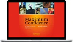 Jack Canfield – Maximum Confidence Audio Program Mp3s