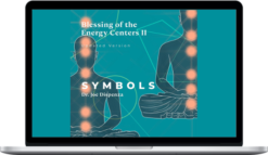 Joe Dispenza – Blessing Your Energy Centers II With Symbols