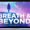 Dan Brule – Breath & Beyond