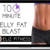 Eliz Perez – 10 Minute Lower Belly Fat Blaster Abs Workout