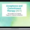 Mike Mecozzi – 3-Day Workshop Acceptance and Commitment Therapy (ACT) The Complete A to Z Training Program for Treatment Professionals