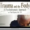 Tian Dayton – Trauma And The Body A Psychodramatic Approach