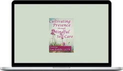 Tom Pedulla – Cultivating Presence Through Mindful Self-Care