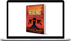 Itzhak Beery – Shamanic Healing