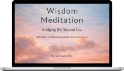 Nicholas Heath – Wisdom Meditation Bridging the Second Gap