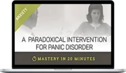 Reid Wilson – A Paradoxical Intervention For Panic Disorder