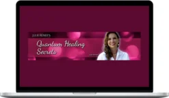 Julie Renee – Your Quantum Healing Secrets