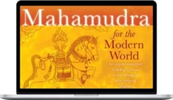 Reginald Ray – Mahamudra for the Modern World – Sounds True